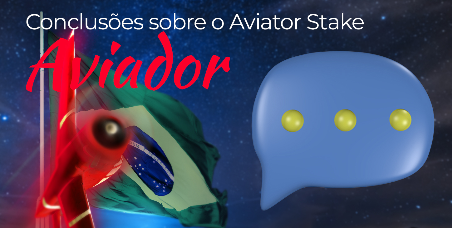 Conclusões sobre o Aviator on Stake: Importante para os brasileiros locais