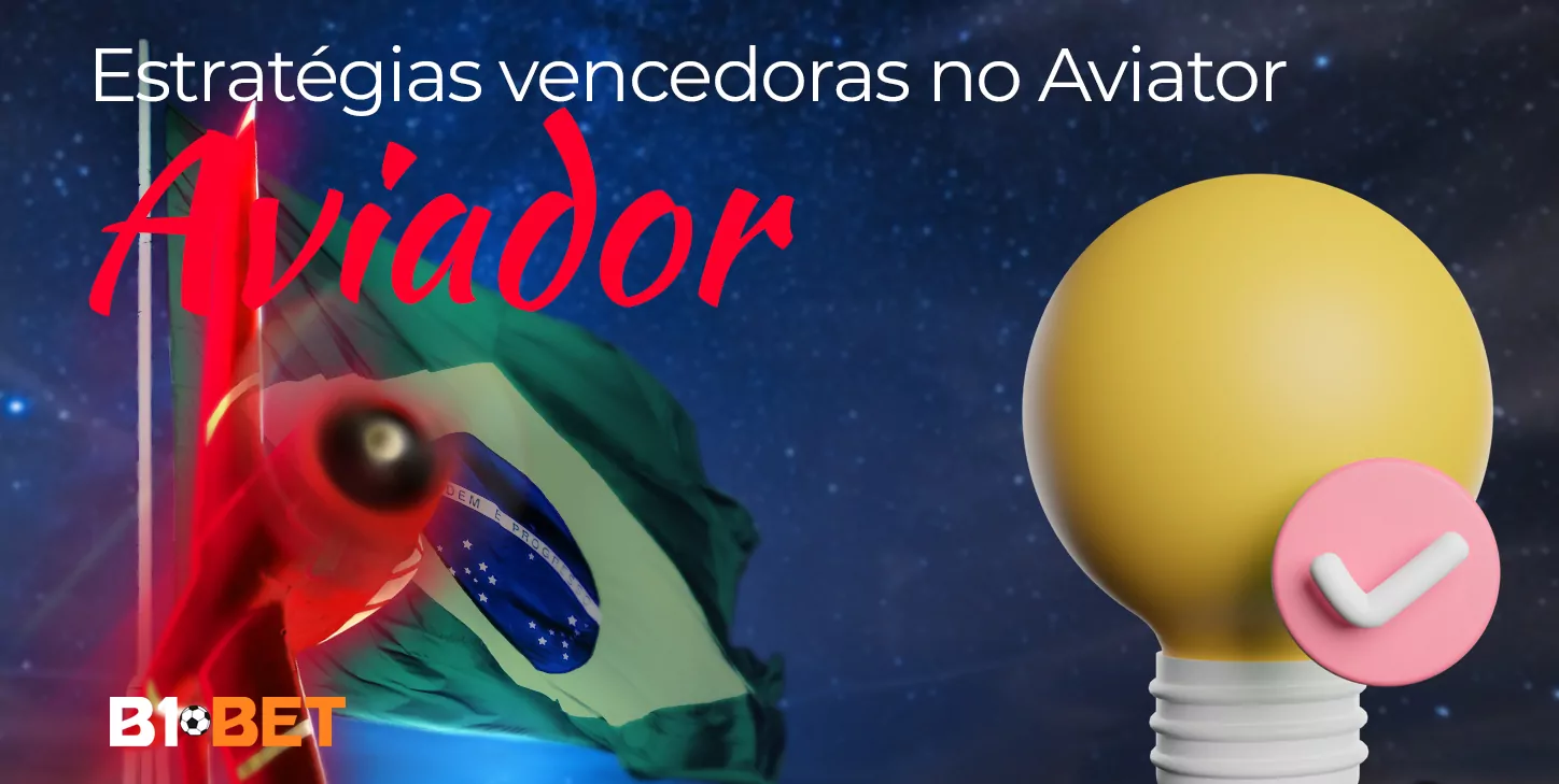 B1 Bet 12 Que estratégia deve ser seguida para ganhar o Aviator na B1Bet Brasil?