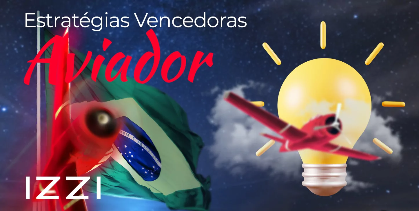 Lista de estratégias a serem seguidas para ganhar no Aviator no Izzi