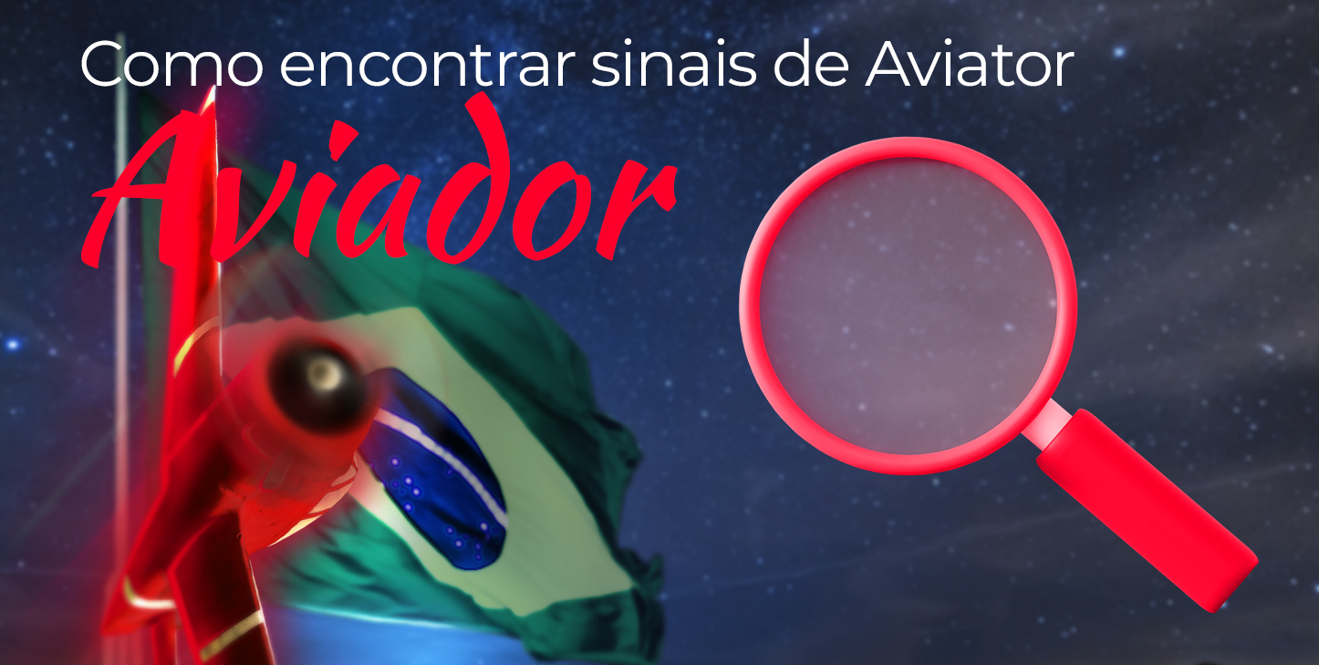 Instruções passo a passo para usuários brasileiros sobre como encontrar Sinais Aviator